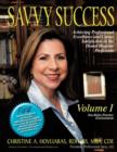 Image for Savvy Success : Achieving Professional Excellence and Career Satisfaction in the Dental Hygiene Profession Volume I: You-Roles-Practice Environment