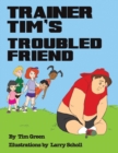 Image for Trainer Tim&#39;s Troubled Friend
