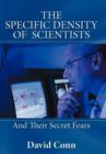 Image for The Specific Density of Scientists : And Their Secret Fears