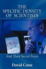 Image for The Specific Density of Scientists : And Their Secret Fears