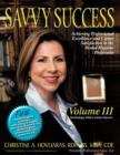 Image for Savvy Success : Achieving Professional Excellence and Career Satisfaction in the Dental Hygiene Profession Volume III: Technology-Ethics-Career Success