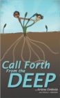 Image for Call Forth from the Deep