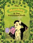 Image for The Monkey &amp; The Forbidden Fruit