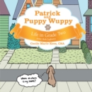 Image for Patrick and Puppy Wuppy: Life in Grade Two
