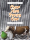 Image for Chow Now Brown Cow: Storybook Cooking