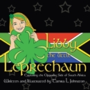 Image for Libby the Little Leprechaun: Exploring the Opposite Side of South Africa