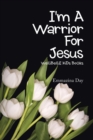 Image for I&#39;m A Warrior For Jesus