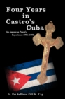Image for Four Years in Castro&#39;s Cuba