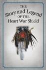 Image for Story and Legend of the Heart War Shield