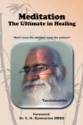 Image for Meditation: The Ultimate in Healing.