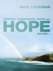 Image for Despair, Submission, Faith and Hope: Volume 1