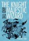 Image for The Knight and the Majestic Wizard