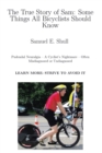 Image for True Story of Sam: Some Things All Bicyclists Should Know