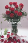 Image for House of yahweh my side of the story