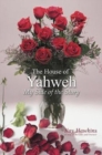 Image for The House of Yahweh My Side of the Story