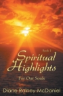 Image for Spiritual Highlights for Our Souls Book 1