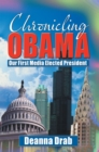 Image for Chronicling Obama: Our First Media-Elected  President