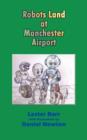 Image for Robots Land at Manchester Airport