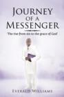 Image for Journey of a Messenger : The Rise from Sin to the Grace of God&#39;
