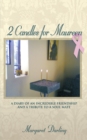 Image for Two candles for Maureen: a diary of an incredible friendship and a tribute to a soulmate