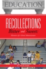 Image for Recollections Bitter and Sweet: Memoirs of a School Administrator