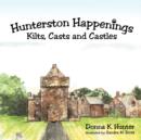 Image for Hunterston Happenings : Kilts, Casts and Castles