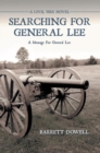 Image for Searching for General Lee: A Civil War Novel
