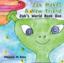 Image for Zak Makes a New Friend: Zak&#39;S World Book One