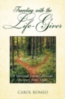 Image for Traveling with the Life-Giver: A Spiritual Journey Through Recovery from Abuse