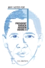 Image for Why I Voted for President Barack Hussein Obama Ii