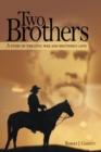Image for Two Brothers: A Story of the Civil War and Brotherly Love