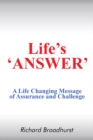 Image for Life&#39;s  &#39;Answer&#39;: A Life Changing Message of Assurance and Challenge