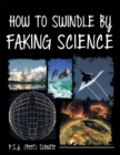 Image for How to Swindle by Faking Science