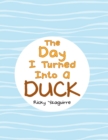 Image for Day I Turned into a Duck