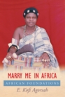 Image for Marry me in Africa: African foundations