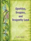 Image for Sparkles, Dragons, and Dragonfly Land