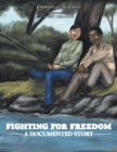 Image for Fighting for Freedom : A Documented Story