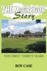 Image for Mcgregor Story: The First Thirty Years