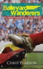 Image for Balleyard Wanderers: The Worst Football Team in the World