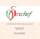 Image for Sexchef: Cooking for the One You Love