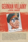 Image for The Myth of German Villainy