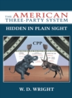 Image for American Three-Party System: Hidden in Plain Sight