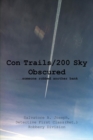 Image for Con Trails/200 Sky Obscured: ...Someone Robbed Another Bank
