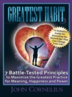 Image for Greatest Habit: 7 Battle-Tested Principles to Make the Most of the Greatest Practice for Meaning, Happiness and Power