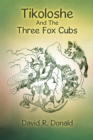 Image for Tikoloshe and the Three Fox Cubs