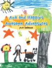 Image for Ava and Happy&#39;S Awesome Adventures