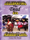 Image for Celebrating the Dead in Kalabari  Land