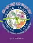 Image for Seasons of Poetry : A Guide for Young Writers Grades 3-6