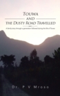 Image for Touwa and the Dusty Road Travelled: A Family Story Through a Generation Followed During the Life of Touwa