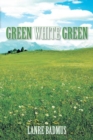 Image for Green White Green